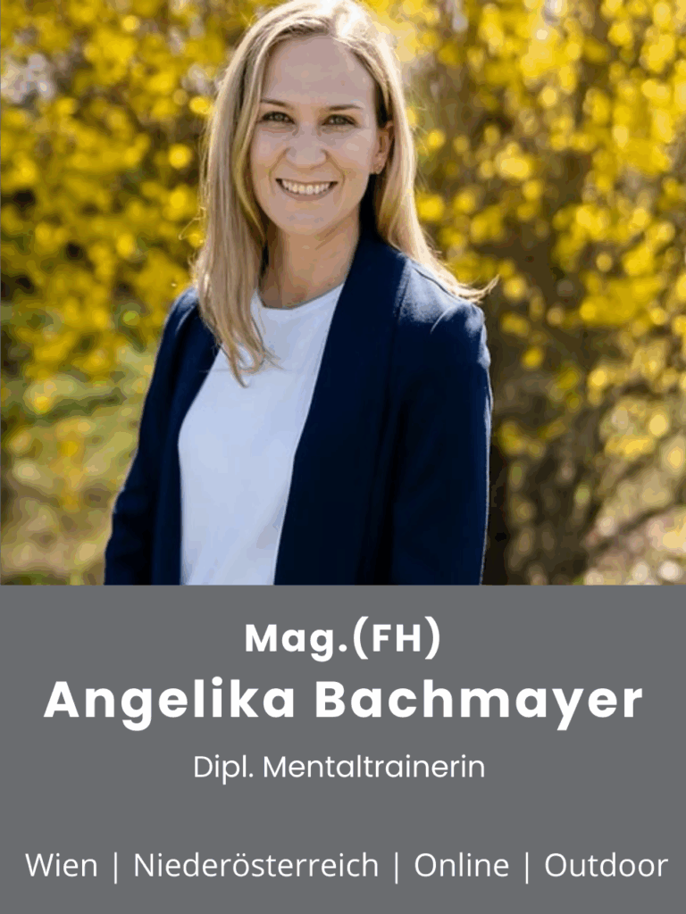 Dipl. Mentaltrainerin Angelika Bachmayer in Wien, Niederösterreich, Online und Outdoor